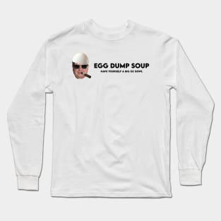 Egg Dump Soup Logo - Cool Papa - Black Text Long Sleeve T-Shirt